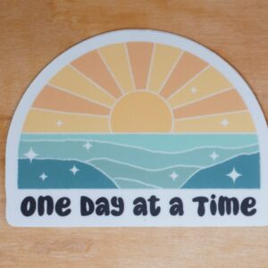 One Day at a Time Sticker