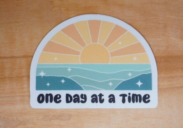 One Day at a Time Sticker